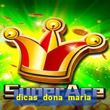 dicas dona maria jogo do bicho